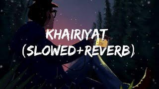 Khairiyat (slowed+reverb) | Arjitsingh | Sloverblyrics