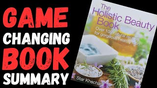 The Holistic Beauty Book by Star Khechara Book Summary I Bookish Capsules