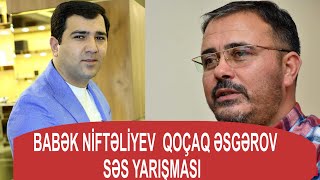 BABƏK NİFTƏLİYEV  QOÇAQ ƏSGƏROV  HANSI QALİB GƏLDİ SƏS YARIŞMASI