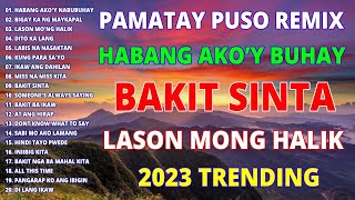 Top TRENDING TAGALOG LOVE SONG NONSTOP - Pampatulog Pamatay Puso