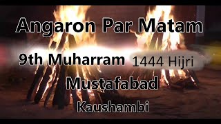LIVE 🔴 Angaaron Par Matam | Shab E Ashoor | Mustafabad | Mustafabad Azadari 2022