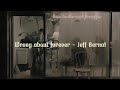 Wrong about forever - Jeff Bernat (Lyric terjemahan) I'm not saying that you're mine but don't be