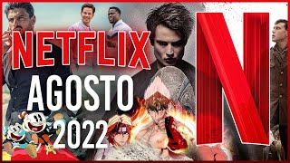 Estrenos Netflix Agosto 2022 | Top Cinema
