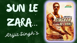 Sun Le Zara | Audio Track | Arijit Singh | Singham Returns | Ajay Devgn, Kareena Kapoor.✓✓✓✓