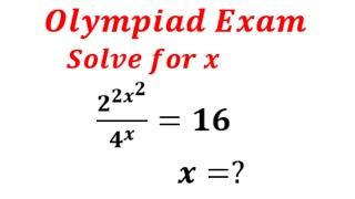 A Nice Math Olympiad Problem | 2^2x^2/4^x=16 | Solve for x.