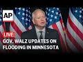 LIVE: Gov. Tim Walz updates on flooding in Minnesota