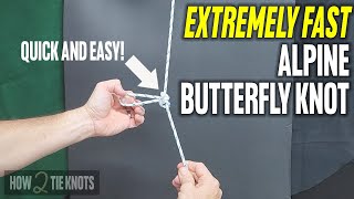 SUPER FAST ALPINE BUTTERFLY KNOT // Extremely quick and easy!