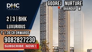 Godrej Nurture in Bhandup West Luxury 2 and 3 BHK | Project Reviews, Location and Configuration