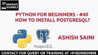 PYTHON FOR BEGINNERS - #40 HOW TO INSTALL POSTGRESQL? | INNOVATE YOURSELF