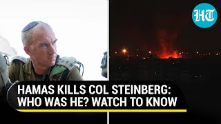 Hamas Attack: Israeli Forces' Most Senior Officer To Die So Far - Nahal Brigade Commander Steinberg