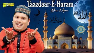 Taazdaar-E-Haram | Islamic Qawwali | Sukhwinder, Sonu Nigam, Zahid Nazan | Ramzan Ki Azmat