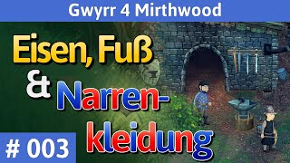 Mirthwood deutsch Teil 3 - Eisen, Fuß \u0026 Narrenkleidung Let's Play