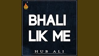 Bhali Lik Me