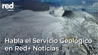 "Los fenómenos volcánicos son impredecibles": Servicio Geológico Colombiano | Red+
