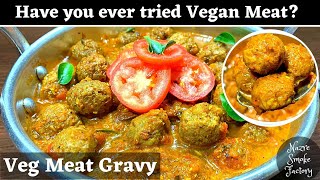 Have you tried veg meat gravy | Soya Chunks recipe | Meal maker recipes | Soya curry | Vegmeat gravy