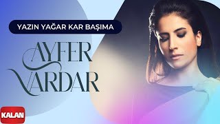 Ayfer Vardar - Yazın Yağar Kar Başıma I Aşk Deryası - E.P. © 2022 Kalan Müzik