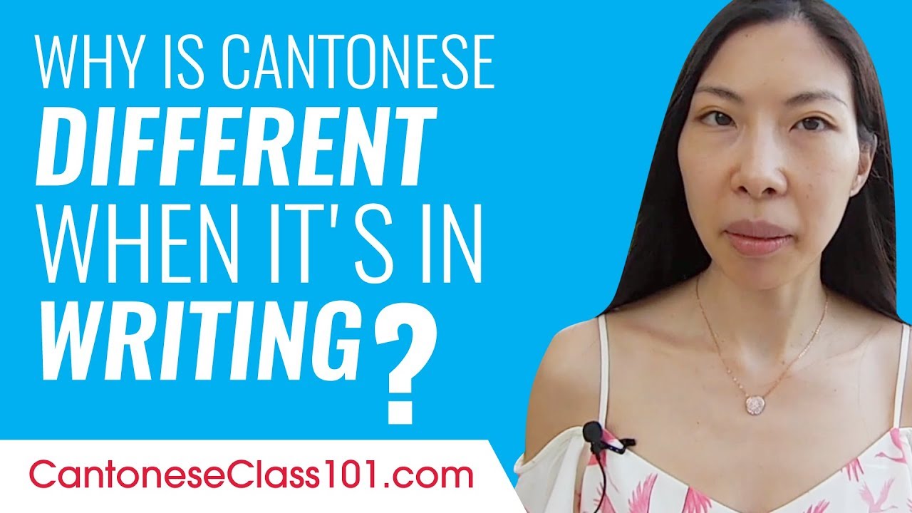 Why Is Cantonese Different When It S In Writing Youtube