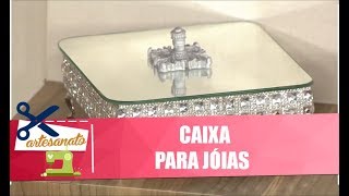 Decore uma linda caixa para jóias com a artesã Cirlene Sena - Vida Melhor - 24/01/19