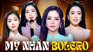 Mỹ Nhân Bolero Chọn Lọc Đặc Sắc Nhất 2025 | Hoàng Hải, Như Ý, Phương Anh, Khánh An | LK Hoa Trinh Nữ