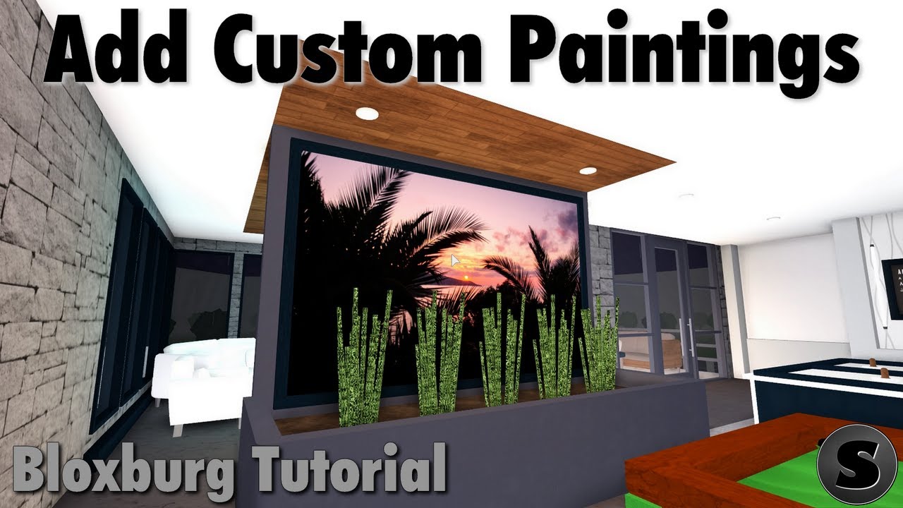 2020 How To Add Custom Paintings On Bloxburg Roblox Youtube 2020 How To Add Custom Paintings On Bloxburg Roblox Youtube