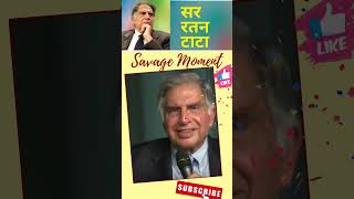 Sir Ratan Tata Savage Moment प्रेरणादायी भारत सर रतन टाटा यांचा वारसा Savage Moment Inspiring India