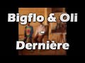 Bigflo & Oli - Dernière (PAROLES/LYRICS)