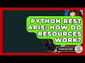 Python REST APIs: How Do Resources Work? - Python Code School