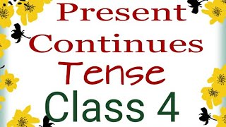 Present Continues Tense. WINGS BOOK. Class 4.Part 2