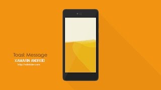 Xamarin Android Tutorial - Toast Message