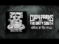 Cody Parks and The Dirty South - Water In The Well