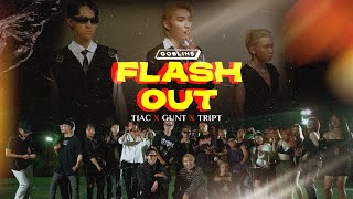 GOBLINS - FLASH OUT | GUNT x TRIPT x TIAC (OFFICIAL M/V - Star. Tùng Chùa)