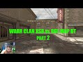 WARR CLAN XSB VS RGL MAP DT Part 2