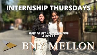 How to get internship \u0026 PPO at BNY Mellon | Interview Exp | Internship Thursdays|Srishti Singh Vlogs