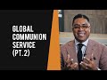 Global Communion Service (Part 2)