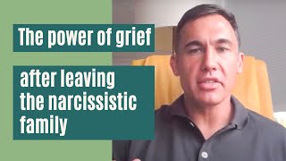 The power of grief after leaving the narcissistic family