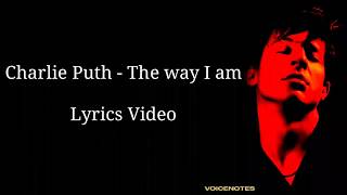 Charlie Puth - The Way I Am ( Lyrics / Lyrics  )