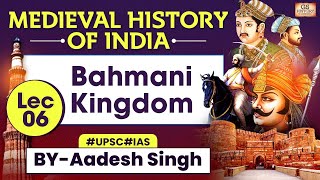 Medieval History of INDIA Series | Lec 6: Bahmani Kingdom | UPSC | GS History by Aadesh Singh