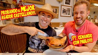 Probando EL MEJOR ASADOR CASTELLANO de ESPAÑA!!! con Pablo Cabezali "cenando con Pablo"