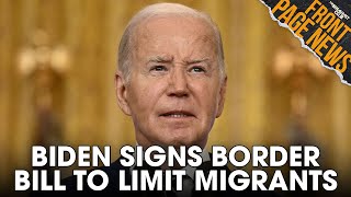 Biden Signs Border Bill To Limit Migrants, Trump Requests Gag Order To Be Lifted