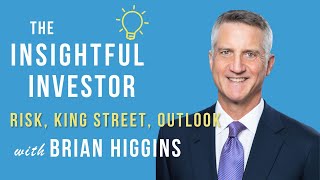 #5 - Brian Higgins: Risk, King Street, Outlook