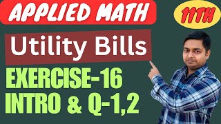 Utility Bills | Ex-16(Intro & Q-1,2), Class-11th |#appliedmathsclass11th @sushantclasses6634