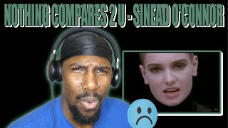 SHE MEANT THIS! | Nothing Compares 2 U - Sinead O'Connor (Reaction)
