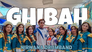 BASS GLERRRR!!!!  GHIBAH VERSI NIRWANA DRUMBAND LIVE TERBARU 2024