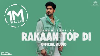Rakaan Top Di | Gurnam Bhullar ft. Gurlez Akhtar | Desi Crew | Diamondstar Worldwide