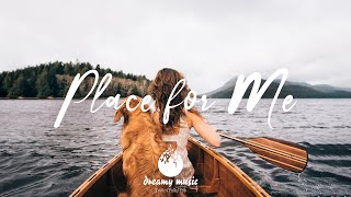 A place for me - Indie, Pop, Folk Playlist | August 2021