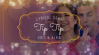 Tip Tip Full Song (LYRICS) - Alka Yagnik, Udit Narayan | Sooryavanshi Movie #hbwrites #tiptip