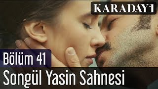 Karadayı 41.Bölüm Songül Yasin Sahnesi