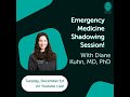 Shellcast Virtual Emergency Medicine Shadowing Session w/ Dr.Diane Kuhn