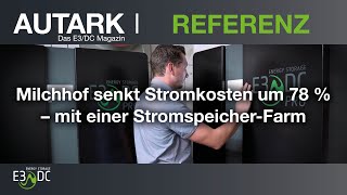 Milchhof senkt Stromkosten um 78 % – mit einer Stromspeicher-Farm