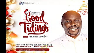 GLOBAL MIDNIGHT PRAYER WITH PR. GREG VINCENT: WEEK OF GOOD TIDINGS: 26TH DEC. 2024